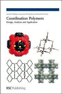 Coordination Polymers: Design, Analysis and Application