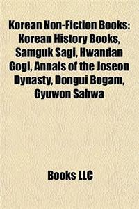 Korean Non-Fiction Books (Study Guide): Korean History Books, Samguk Sagi, Hwandan Gogi, Annals of the Joseon Dynasty, Dongui Bogam