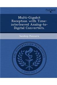 Multi-Gigabit Reception with Time-Interleaved Analog-To-Digital Converters.