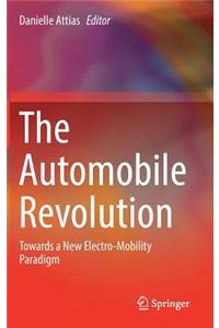The Automobile Revolution: Towards a New Electro-Mobility Paradigm