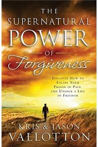 Supernatural Power of Forgiveness