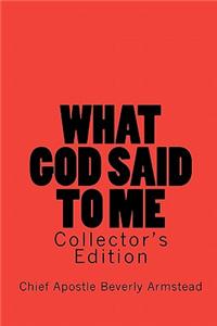 What God Said to Me, Collector's Edition: Collector's Edition