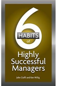 6 Habits of Highly Successful Managers