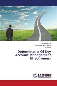 Determinants of Key Account Management Effectiveness
