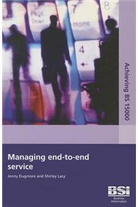Achieving BS 15000: Managing End-To-End Service