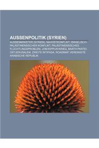 Aussenpolitik (Syrien): Aussenminister (Syrien), Nahostkonflikt, Israelisch-Palastinensischer Konflikt, Palastinensisches Fluchtlingsproblem