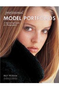 Professional Model Portfolios: A Step-By-Step Guide for Photographers