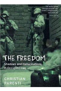 The Freedom: Shadows and Hallucinations in Occupied Iraq