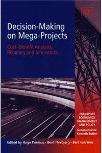 Decision-Making On Mega-Projects