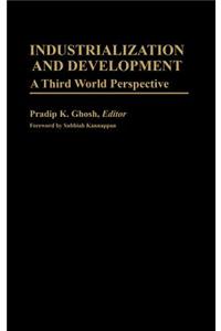 Industrialization and Development: A Third World Perspective