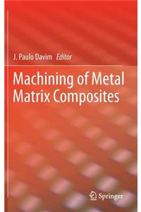 Machining of Metal Matrix Composites
