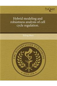 Hybrid Modeling and Robustness Analysis of Cell Cycle Regulation.
