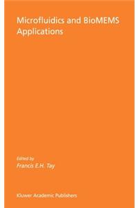 Microfluidics and BioMEMS Applications