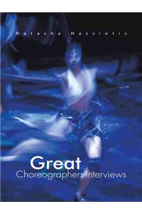 Great Choreographers-Interviews