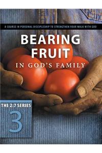 Bearing Fruit in God's Family