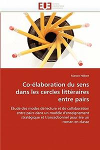 Co-Elaboration Du Sens Dans Les Cercles Litteraires Entre Pairs