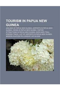 Tourism in Papua New Guinea: Airlines of Papua New Guinea, Airports in Papua New Guinea, Hiking in Papua New Guinea
