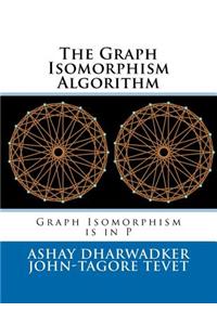 The Graph Isomorphism Algorithm: Graph Isomorphism Is in P