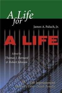 A Life for a Life: Life Imprisonment - America's Other Death Penalty