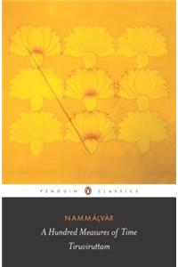 A Hundred Measures of Time: Tiruviruttam