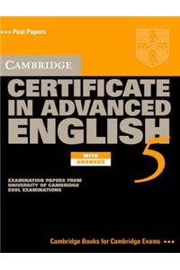 Cambridge Certificate in Advanced English 5 Student's Book with Answers: Examination Papers from the University of Cambridge ESOL Examinations