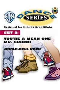 WB Dance Set 8: You're a Mean One Mr. Grinch / Jingle-Bell Rock, Book & CD [With CD]