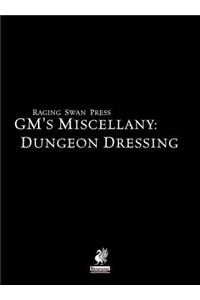 Raging Swan's GM's Miscellany: Dungeon Dressing