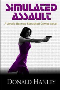 Simulated Assault: A Jennia Bennett Novel