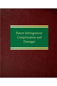 Patent Infringement: Compensation and Damages