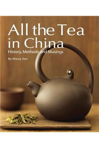 All the Tea in China: History, Methods and Musings