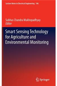 Smart Sensing Technology for Agriculture and Environmental Monitoring
