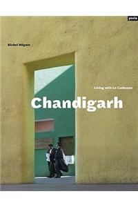 Chandigarh: Living with Le Corbusier