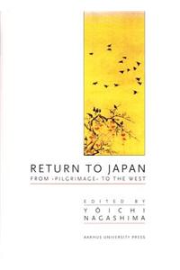 Return to Japan: From 'Pilgrimage' to the West