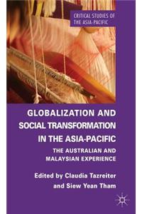 Globalization and Social Transformation in the Asia-Pacific: The Australian and Malayasian Experience