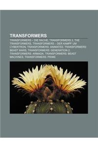Transformers: Transformers - Die Rache, Transformers 3, the Transformers, Transformers - Der Kampf Um Cybertron, Transformers: Anima