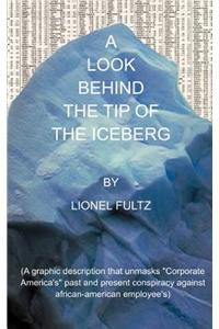 Look Behind the Tip of the Iceberg