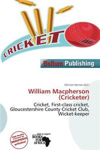 William MacPherson (Cricketer)