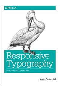 Responsive Typography: Using Type Well on the Web
