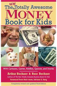 The New Totally Awesome Money Book for Kids (and Their Parents)