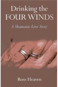 Drinking the Four Winds