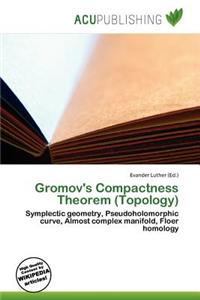 Gromov's Compactness Theorem (Topology)