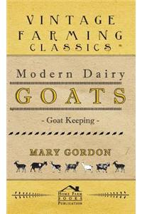 Modern Dairy Goats - Goat Keeping