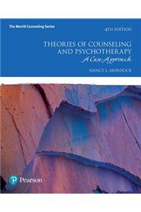 Theories of Counseling and Psychotherapy: A Case Approach with Mycounselinglab with Pearson Etext