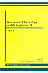 Measurement Technology and Its Application III