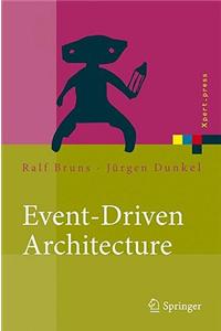 Event-Driven Architecture: Softwarearchitektur Fur Ereignisgesteuerte Geschaftsprozesse
