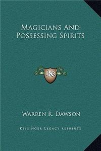 Magicians and Possessing Spirits