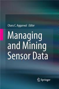 Managing and Mining Sensor Data