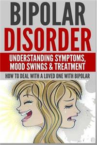 Bipolar Disorder: Understanding Symptoms