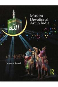Muslim Devotional Art in India