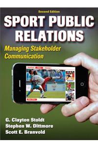 Sport Public Relations: Managing Stakeholder Communication